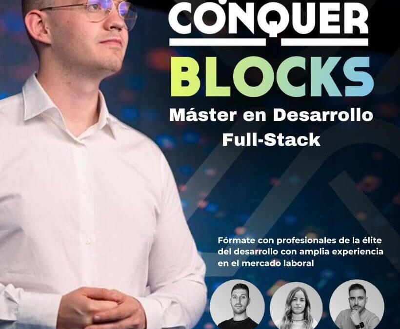 Opinión del Máster en Desarrollo Full-Stack de Conquer Blocks