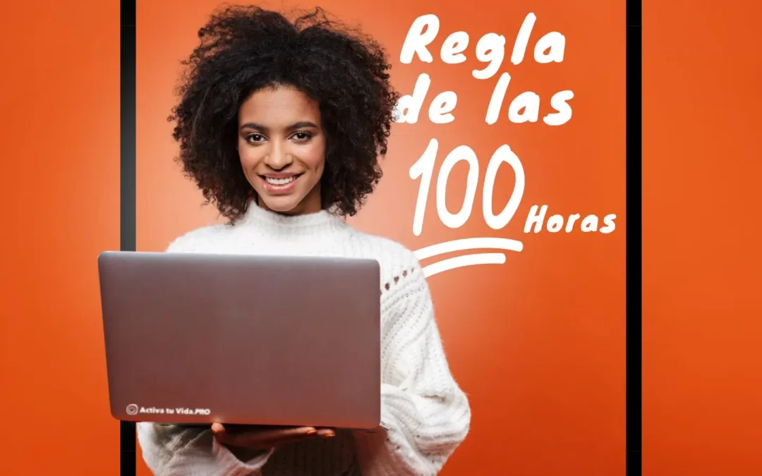Descubre la Regla de las 100 Horas: Alcanza tus Metas con Solo 18 Minutos al Día