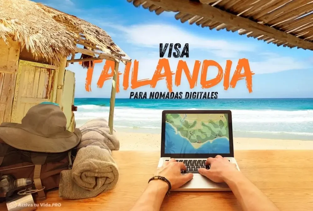 Destino Tailandia Visa (DTV): La Mejor Visa para Nómadas Digitales